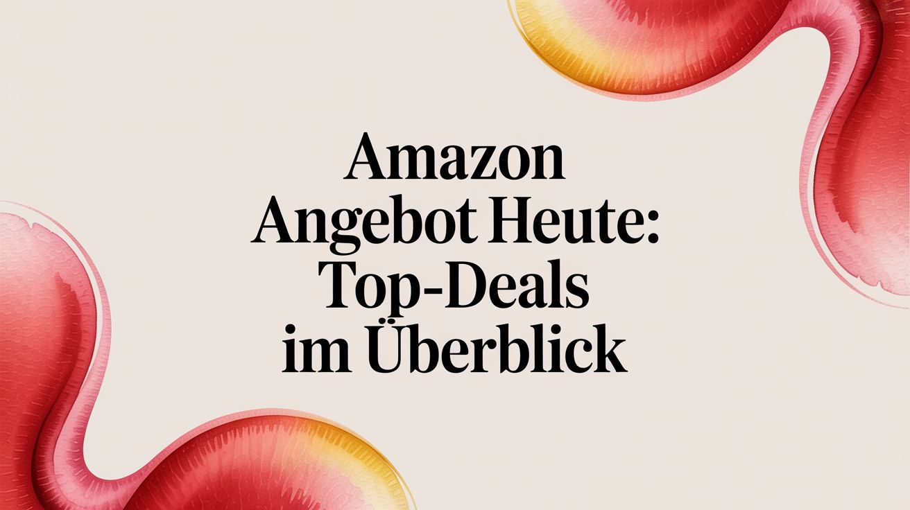 amazon angebot heute: Top-Deals im Überblick
